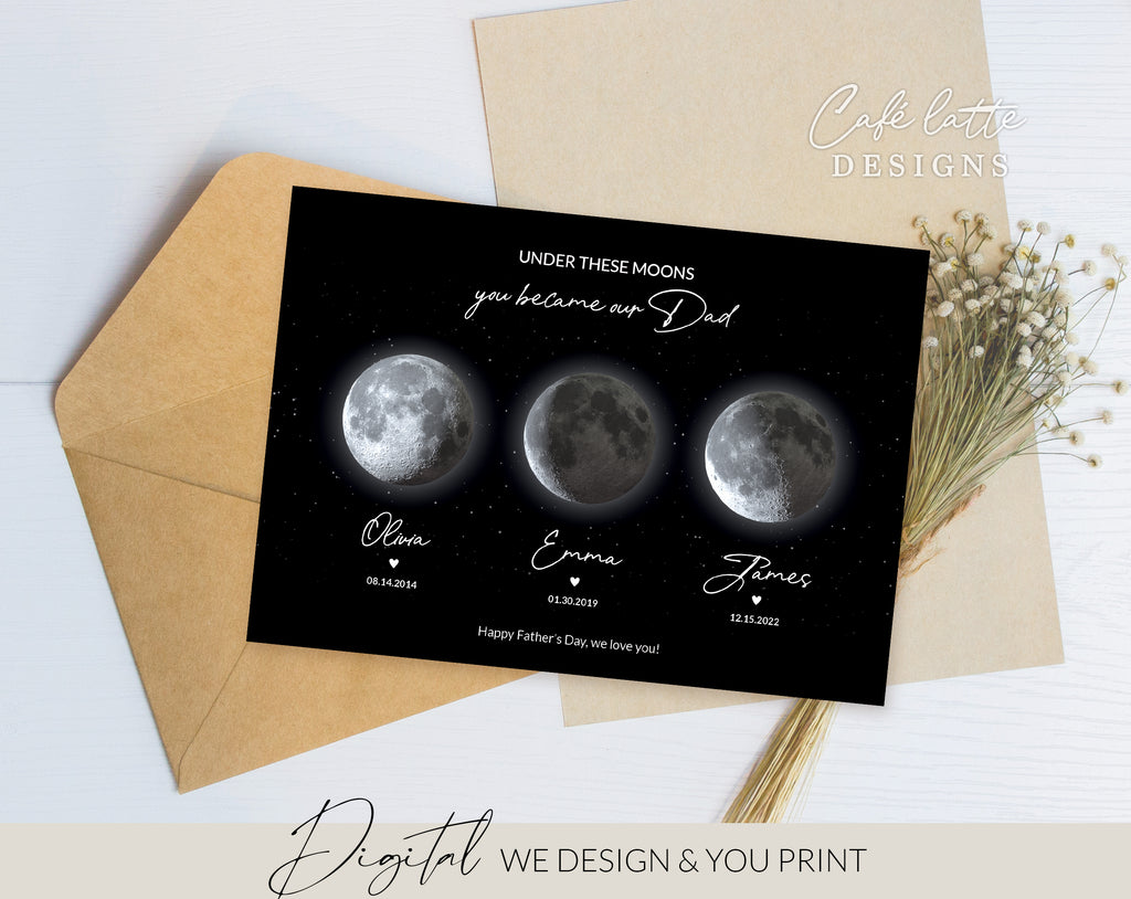 Custom Moon Phase Printable, Moon Phase Gift for Dad, Father's Day Thoughtful Gift, Personalized Digital Moon Phase Birthday Gift Print, Custom Moon Phase Card, First Fathers Day Gift from baby printable poster for picture frame, All childrens birthday in moon phase original gift for dad, Dads night sky poster printable gift, Under these moons you became our dad, Happy Fathers Day gift