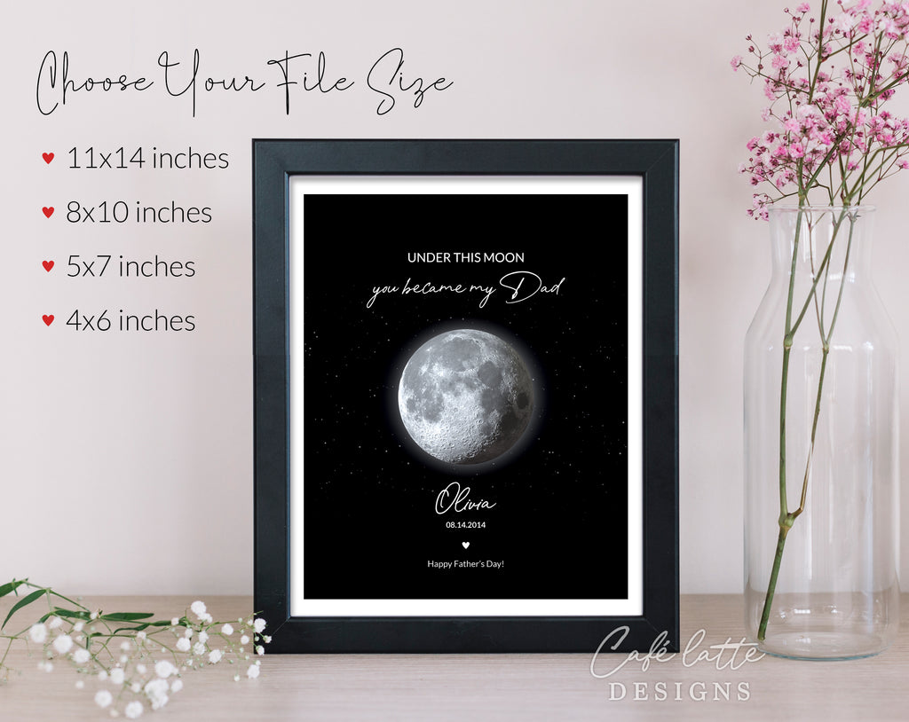 Custom Moon Phase Printable, Moon Phase Gift for Dad, Father's Day Thoughtful Gift, Personalized Digital Moon Phase Birthday Gift Print, Custom Moon Phase Card, First Fathers Day Gift from baby printable poster for picture frame, Under this moon you became my dad