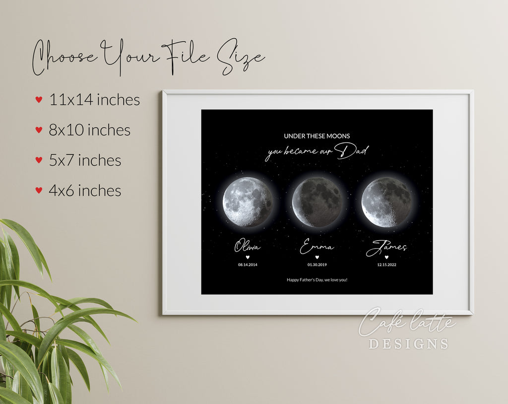 Custom Moon Phase Printable, Moon Phase Gift for Dad, Father's Day Thoughtful Gift, Personalized Digital Moon Phase Birthday Gift Print, Custom Moon Phase Card, First Fathers Day Gift from baby printable poster for picture frame, All childrens birthday in moon phase original gift for dad, Dads night sky poster printable gift, Under these moons you became our dad, Happy Fathers Day gift